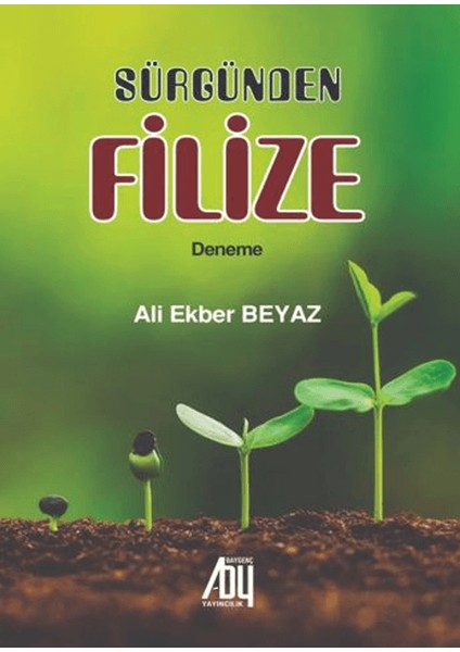 Sürgünden Filize - Ali Ekber Beyaz