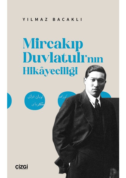 Mircakıp Duvlatulı’nın Hikayeciliği - Yılmaz Bacaklı