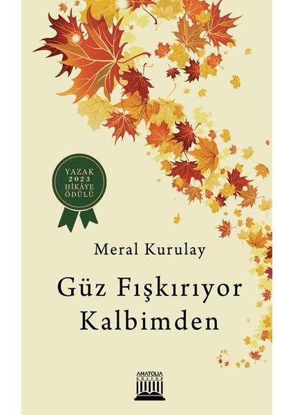 Güz Fışkırıyor Kalbimden - Meral Kurulay
