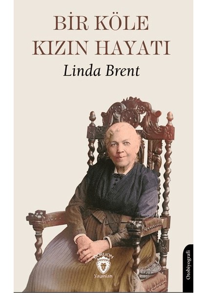 Bir Köle Kızın Hayatı - Linda Brent