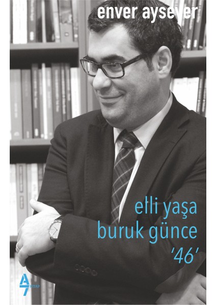 Elli Yaşa Buruk Günce 46