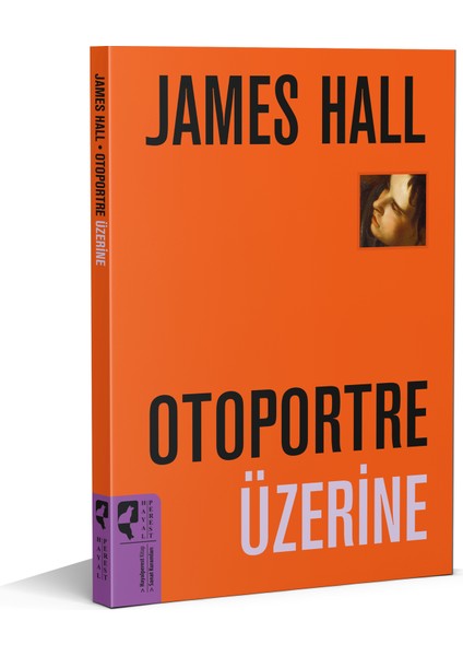 Otoportre Üzerine - James Hall