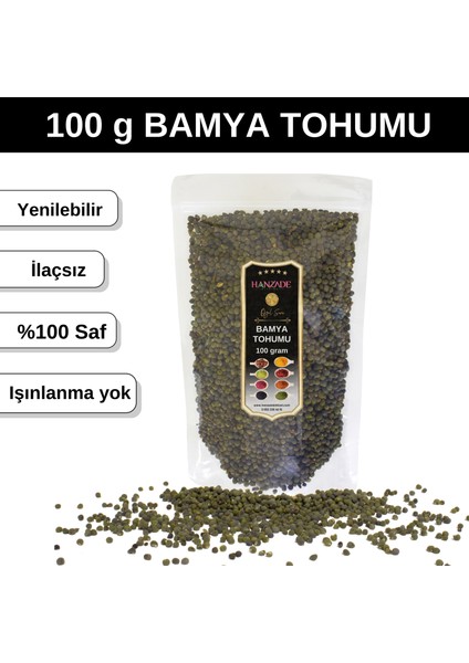 Bamya Tohumu 100 gr Yenilebilir - İlaçsız - Işınlama Yok - Elenmiş - Yeni Mahsül