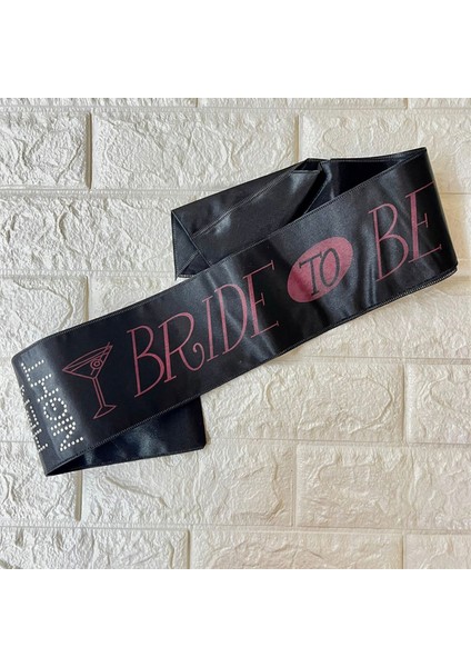 - Bride To Be Yazılı Gelin Kuşağı Siyah 13