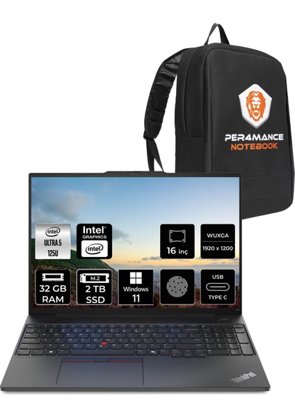 Thinkpad E16 Intel Core Ultra 5 125U 32GB 2tb SSD 16'' Fhd+ W11P Taşınabilir Bilgisayar & Per4 Çanta 21MA003MTXP399