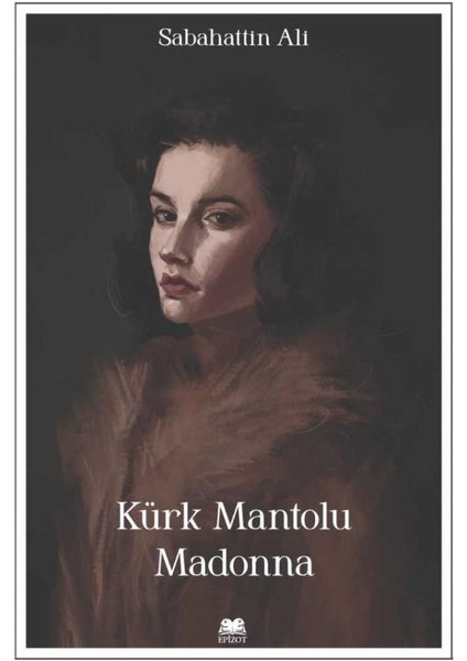 Kürk Mantolu Madonna