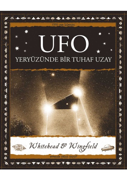 Ufo - Yeryüzünde Bir Tuhaf Uzay