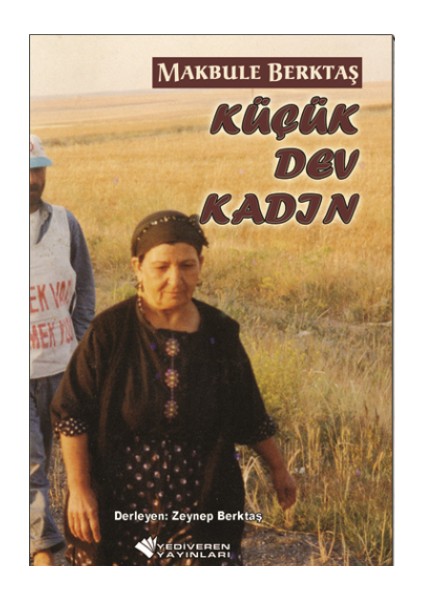 Küçük Dev Kadın Makbule Berktaş - Zeynep Berktaş