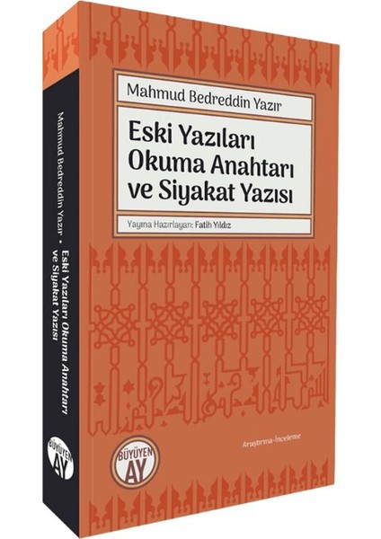 Eski Yazıları Okuma Anahtarı ve Siyakat Yazısı - Mahmud Bedreddin Yazır