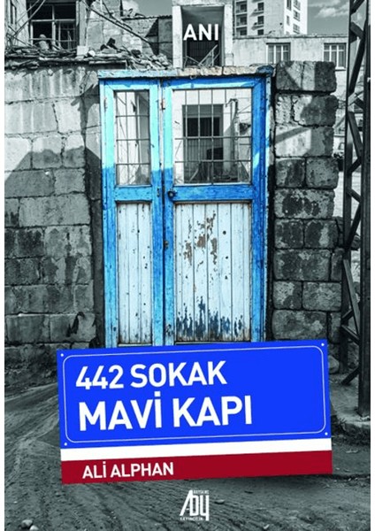 442 Sokak Mavi Kapı - Ali Alphan