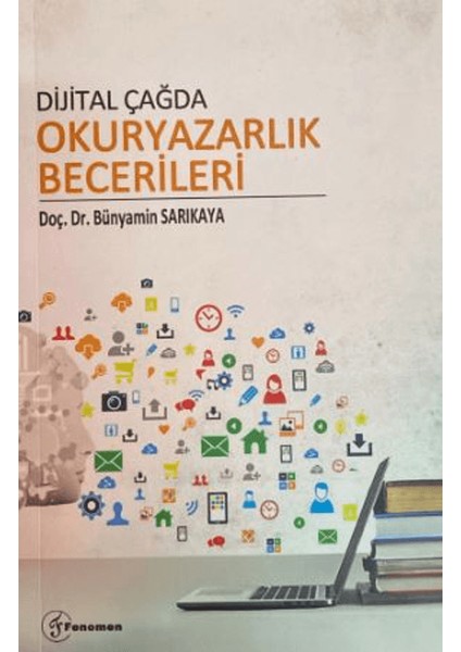 Dijital Çağda Okuryazarlık Becerileri - Bünyamin Sarıkaya