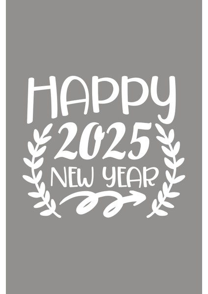 Taç Happy New Year 2025 Yazısı Yılbaşı Süslemeleri Yeni Yıl Vitrin Cam Sticker
