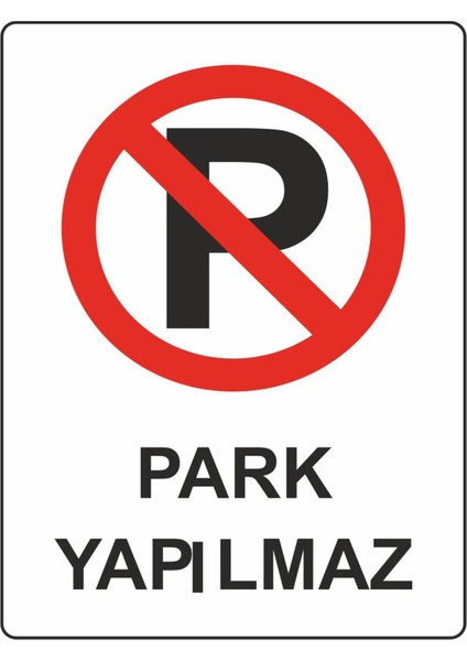Park Yapılmaz - Uyarı Levhası - 25X35 cm