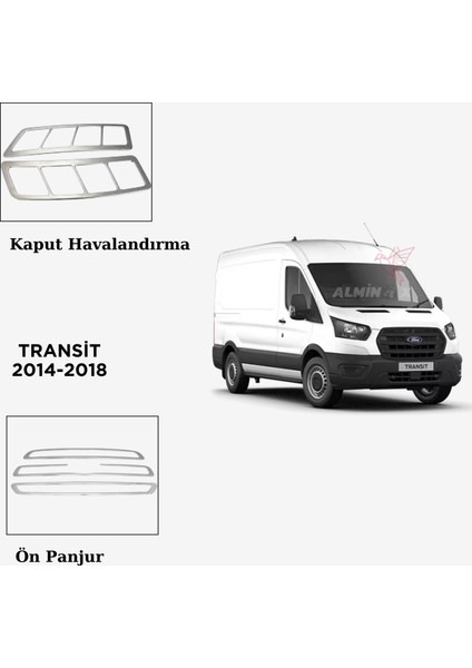 Aksesuar Ford Transit 2014-2018 Kaput Havalandırma-Ön Panjur Set