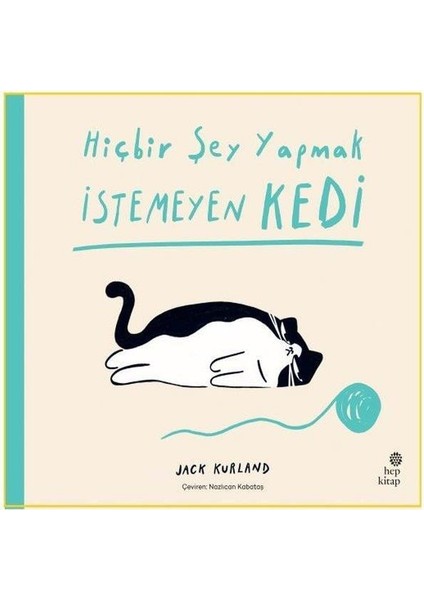 Hiçbir Şey Yapmak İstemeyen Kedi - Jack Kurland
