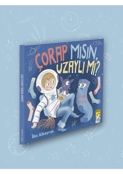 Çorap Mısın ? Uzaylı Mı ? Ilke Albayrak /mirket Yayınları