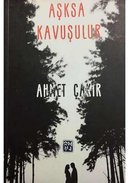 Aşksa Kavuşulur - Ahmet Çakır