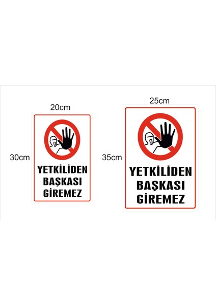 Yetkiliden Başkası Giremez Levhası