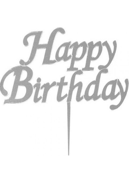 Happy Birthday Yazılı Pasta ve Cupcake Süsü Gümüş Pleksi 14X15CM