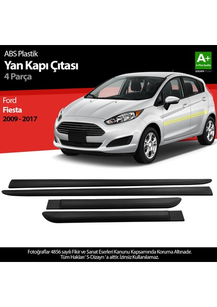 S-Dizayn Ford Fiesta Abs Plastik Yan Kapı Koruma Çıtası 2009-2017 A+ Kalite