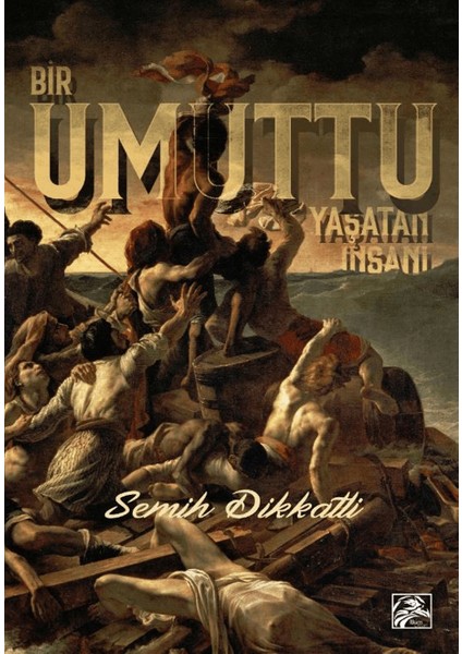 Bir Umuttu Yaşatan İnsanı - Semih Dikkatli