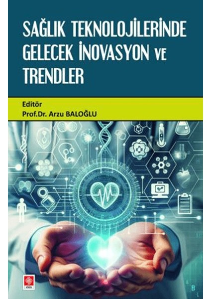Sağlık Teknolojilerinde Gelecek Inovasyon ve Trendler