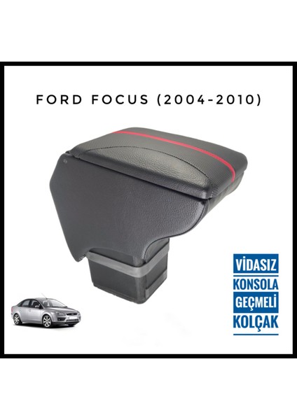 Ford Focus 2-2.5 Vidasız Konsola Geçmeli Kolçak