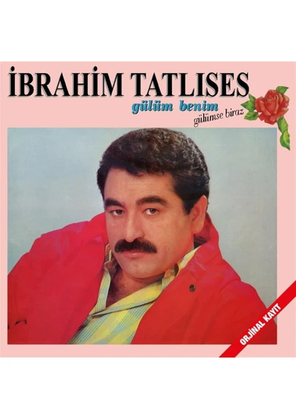 Seyhan Müzik - İbrahim Tatlıses - Gülüm Benim (CD)