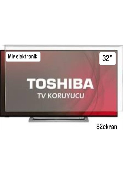 Toshıba 32INCH 82 Ekran Koruyucu