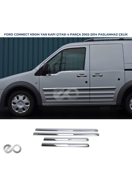 Ford Connect Krom Yan Kapı Çıtası 4 Kapı 2002-2014 (Uzun Şase) P.Çelik