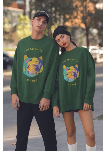 Unisex My Soulmate Is A Dog Baskılı Oversize Sweatshirt 22788