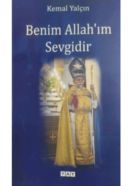 Benim Allah'ım Sevgidir - Kemal Yalçın