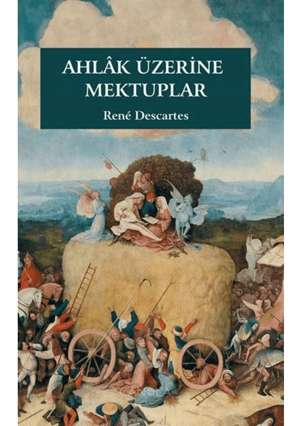 Ahlak Üzerine Mektuplar - Rene Descartes