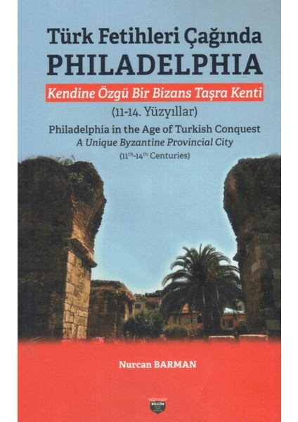 Türk Fetihleri Çağında Philadelphia - Nurcan Barman