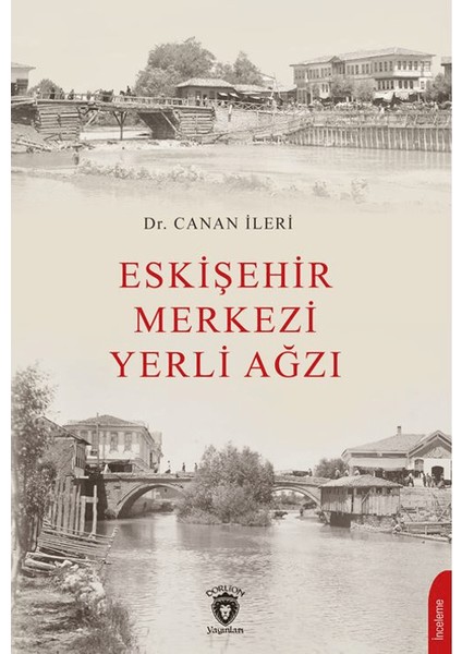 Eskişehir Merkezi Yerli Ağzı - Canan İleri