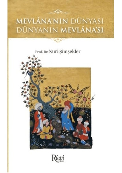 Mevlana'nın Dünyası - Nuri Şimşekler