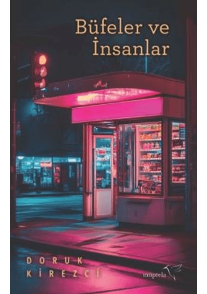 Büfeler ve İnsanlar - Doruk Kirezci