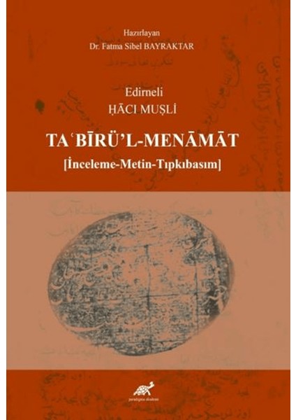 Edirneli Hacı Muşli Ta'birü'l-Menamat (Inceleme- Metin-Tıpkıbasım)