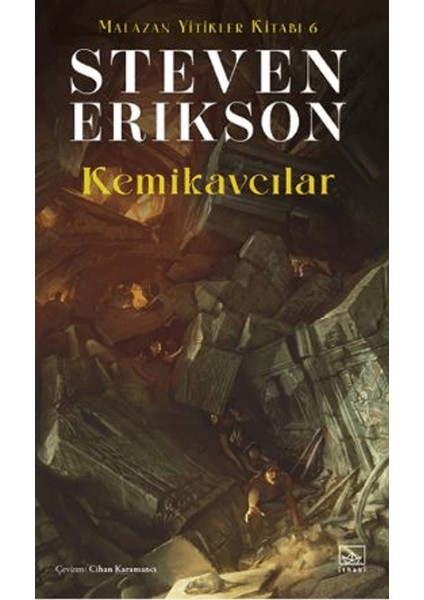 Kemikavcılar - Malazan Yitikler Kitabı 6 - Steven Erikson