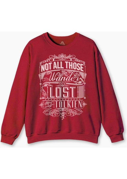 Bisiklet Yaka Sweatshirt Not All Those Who Wander Are Lost Lord Of The Rings Baskılı Unisex Sweat