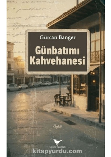 Günbatımı Kahvehanesi - Gürcan Banger