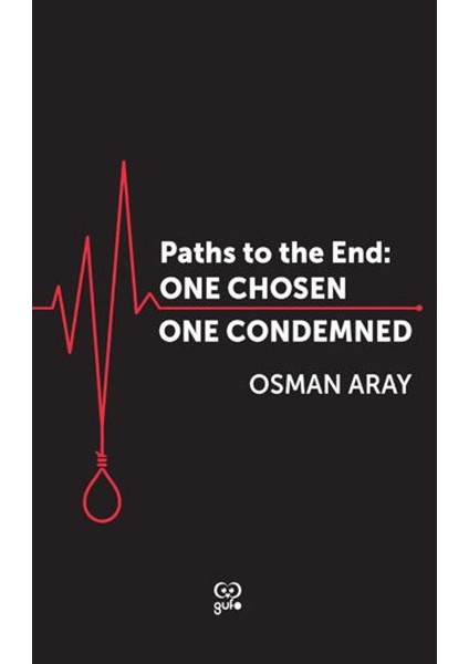 Paths To The End: One Chosen, One Condemned - Osman Aray