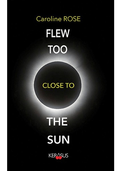 Flew Too Close To The Sun - Caroline Rose