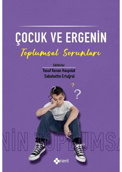 Çocuk ve Ergenin Toplumsal Sorunları