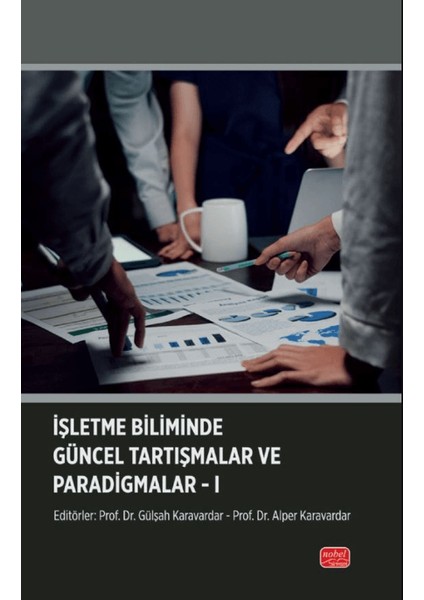 Işletme Biliminde Güncel Tartışmalar ve Paradigmalar-I