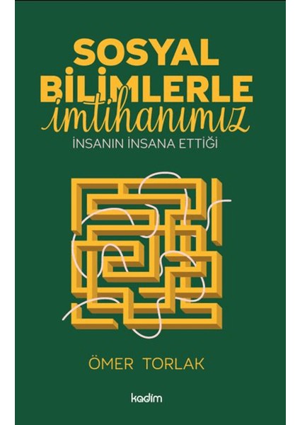 Sosyal Bilimlerle İmtihanımız - Ömer Torlak