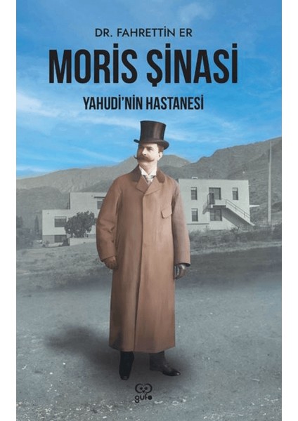 Moris Şinasi, Yahudi’nin Hastanesi - Fahrettin Er