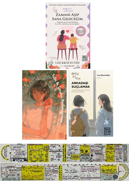 Lee Kkoch-Nim 3 Kitap Set-Zamanı Aşıp Sana Geleceğim-Arkadaşı Suçlamak-Tabii Ki Senden Hoşlanıyorum + Mat. Öğreten Cetvel