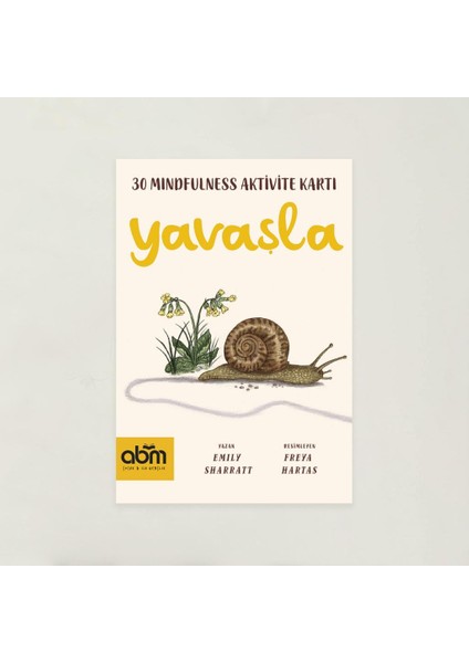 Yavaşla - 30 Mindfulness Aktivite Etkinlik Kartları - Çocuklar İçin Eğitici Ve Öğretici - Emily Sharratt