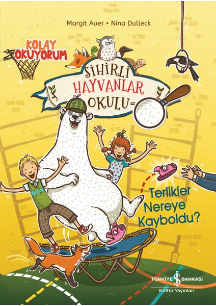 Sihirli Hayvanlar Okulu – Terlikler Nereye Kayboldu?– Kolay Okuyorum - Margit Auer